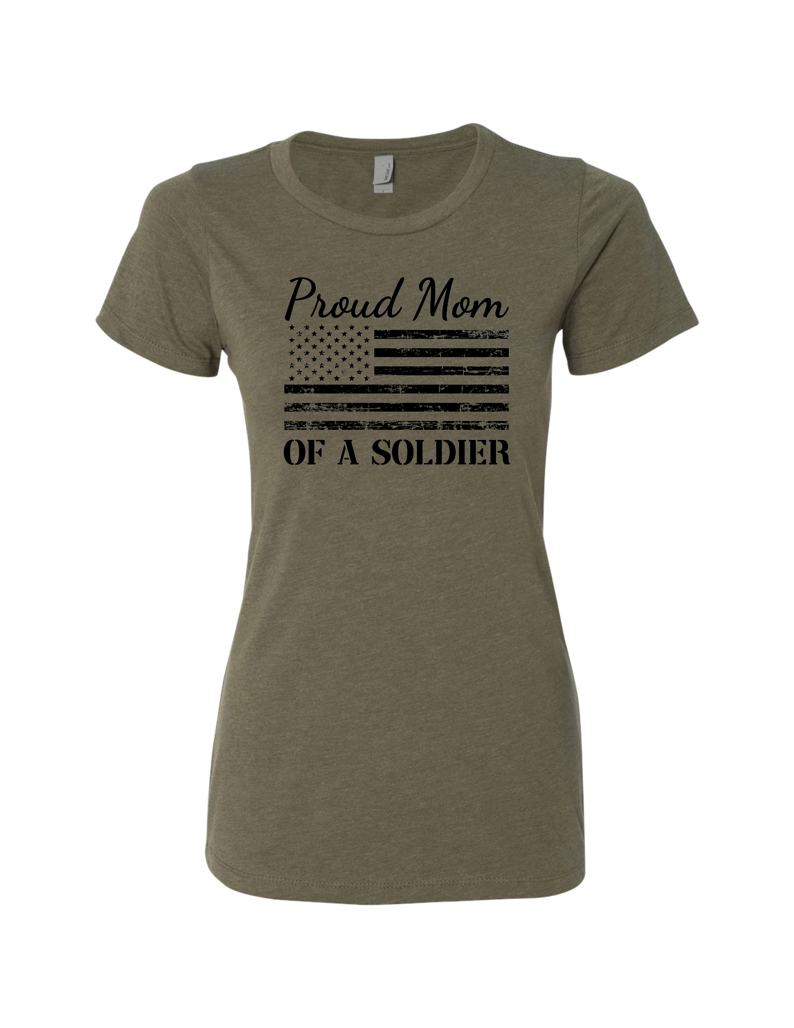 Proud Mom of a Soldier Flag Ladies Fit T-Shirt (Military Green)