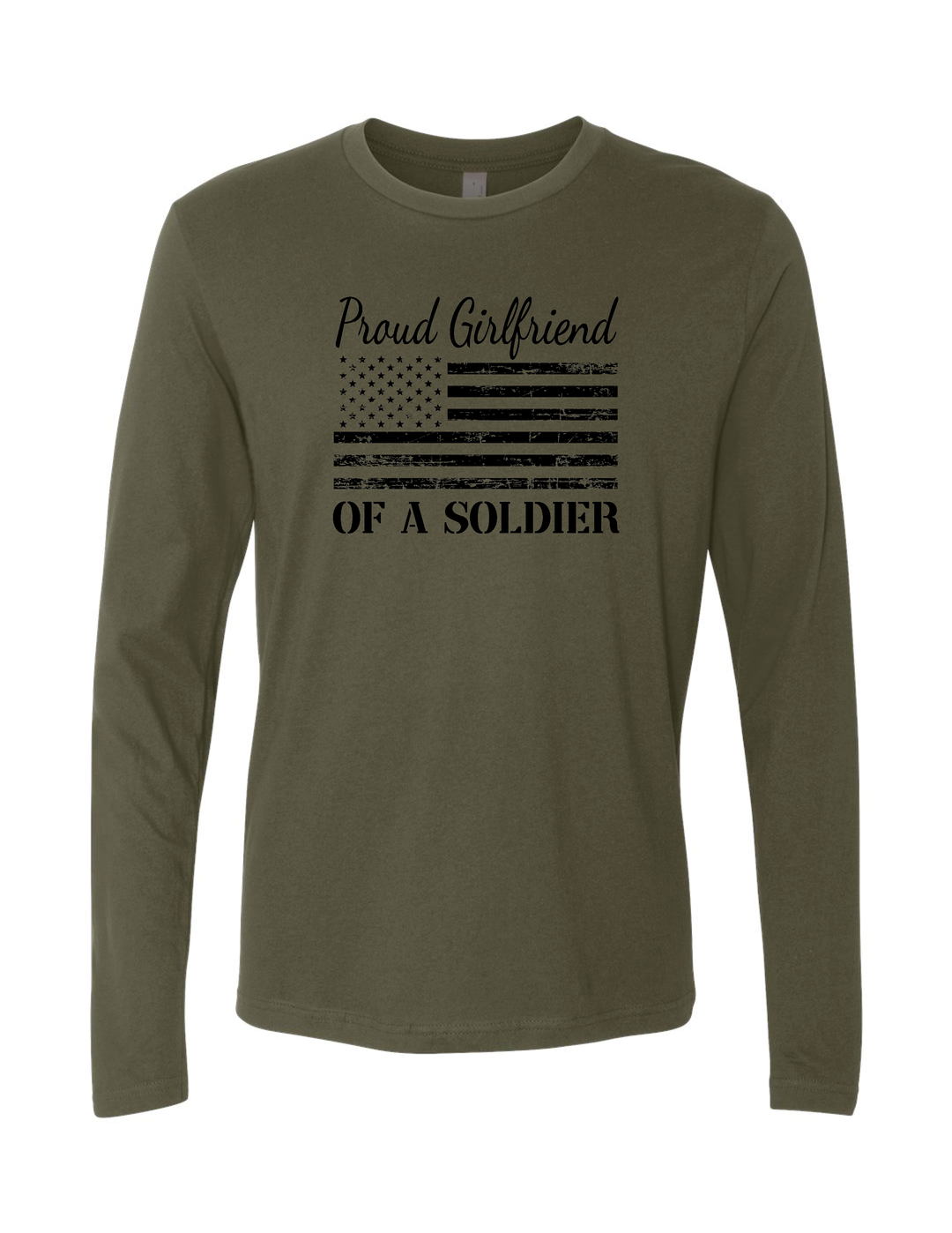 Proud Girlfriend of a Soldier Flag Long Sleeve T-Shirt (Military Green)