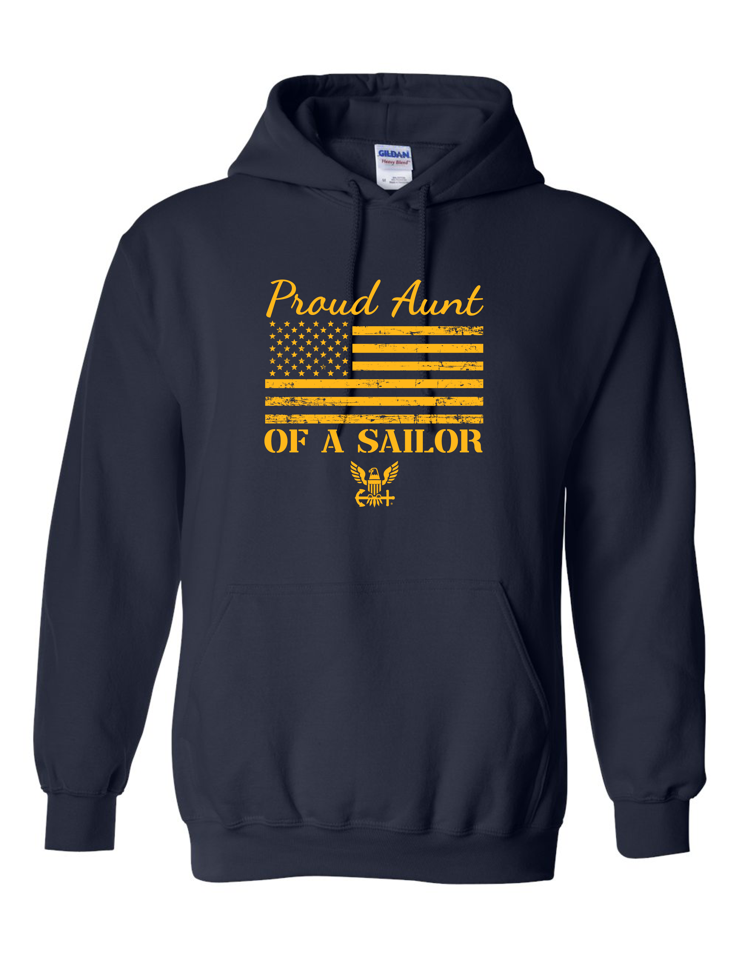 Gold American flag and Navy emblem printed on Proud Aunt of a Sailor Navy Hoodie.
