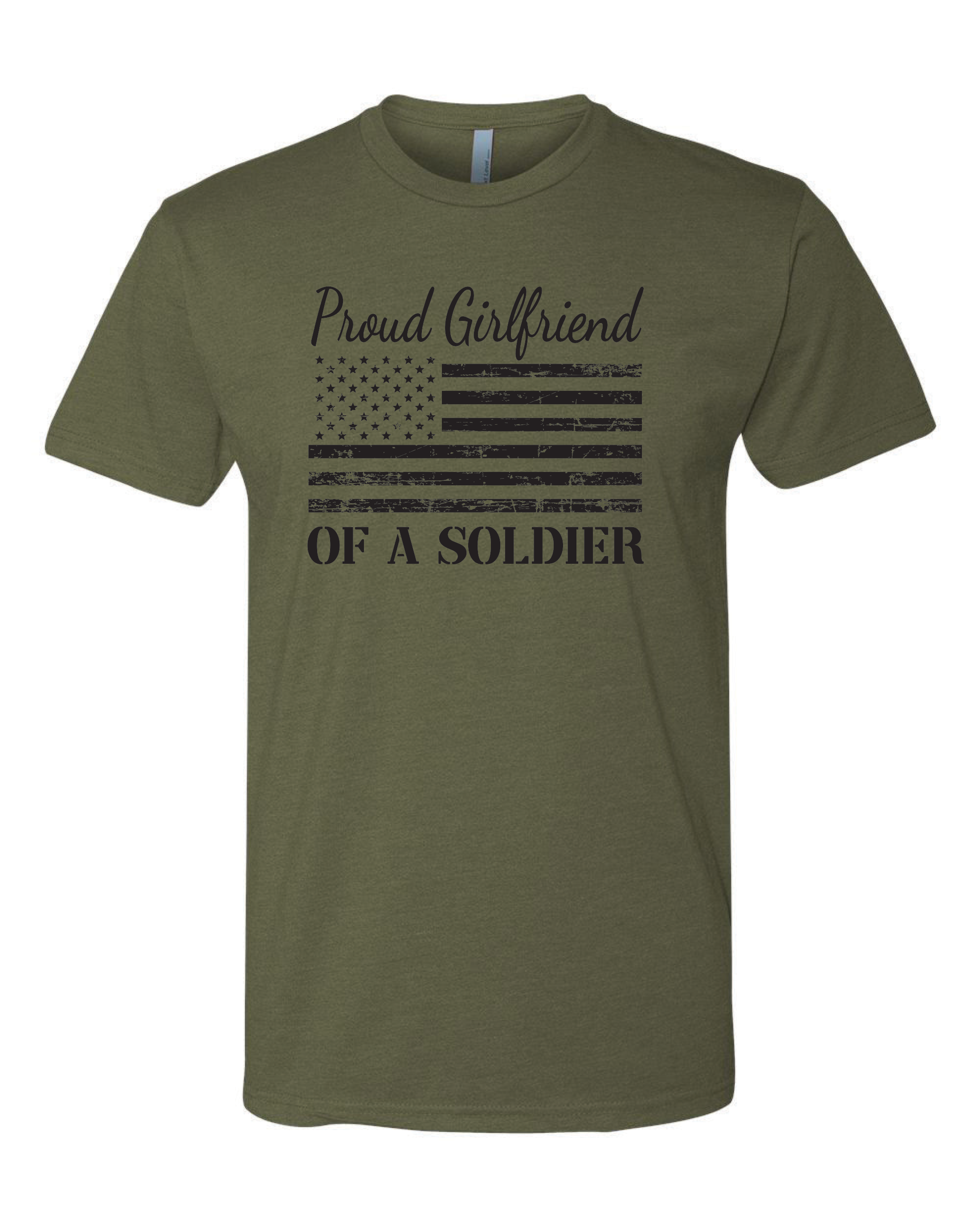 Proud Girlfriend of a Soldier (Military Green)