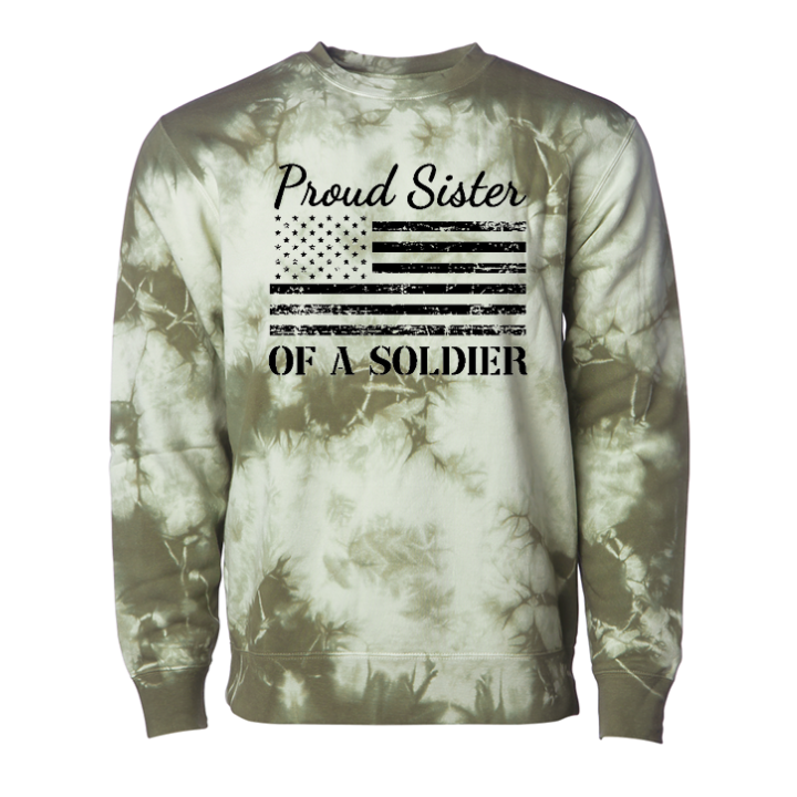 Proud Sister of a Soldier Sweatshirt (Tie Dye)
