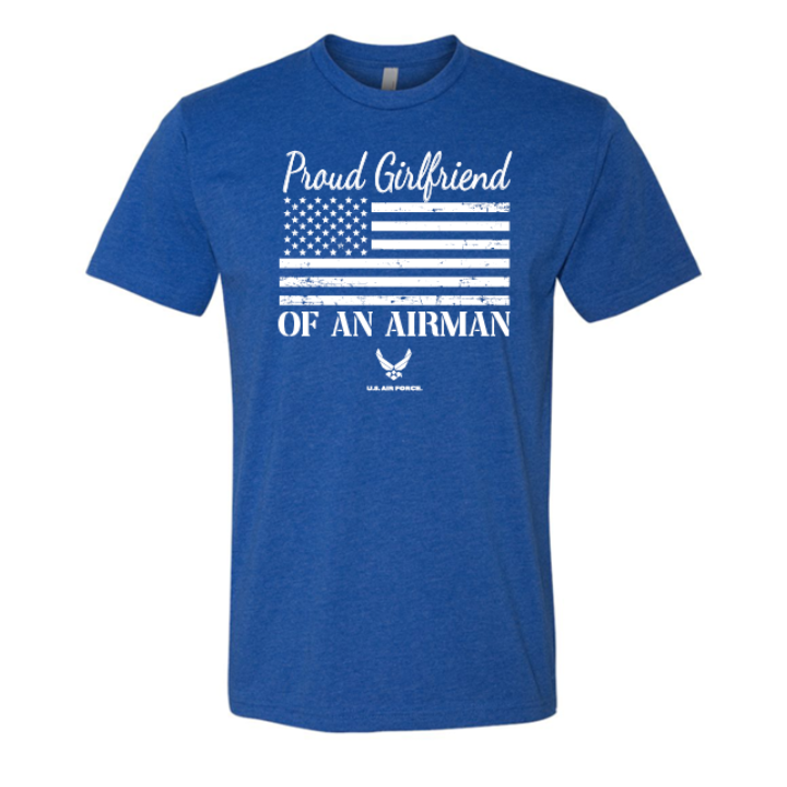 Proud Girlfriend of an Airman | US Air Force T-Shirt