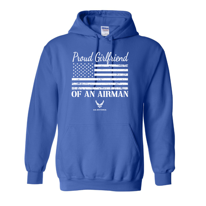 Proud Girlfriend of an Airman | US Air Force Hoodie