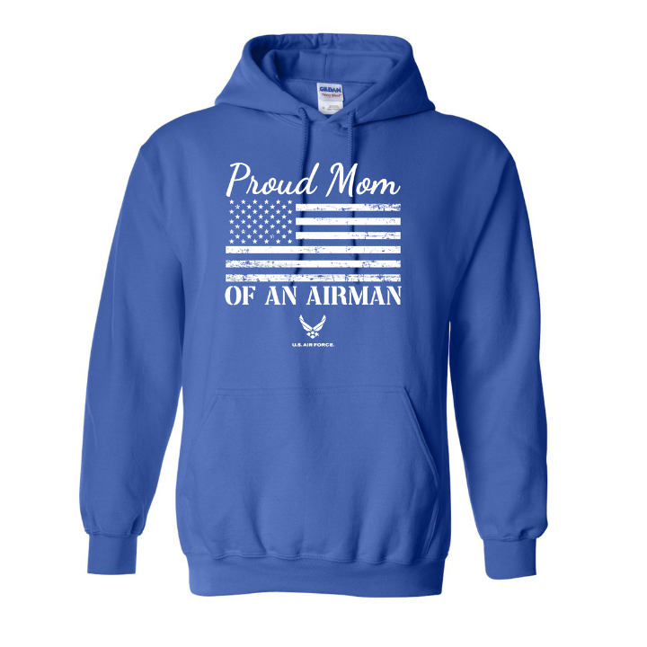 Proud Mom of an Airman | U.S. Air Force Hoodie