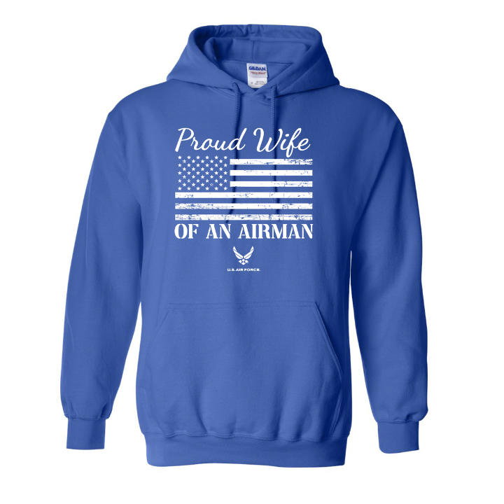 Proud Wife of an Airman Hoodie | U.S. Air Force Hoodie