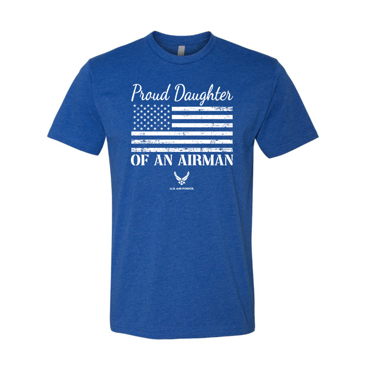 Proud Daughter of an Airman | U.S. Air Force T-Shirt