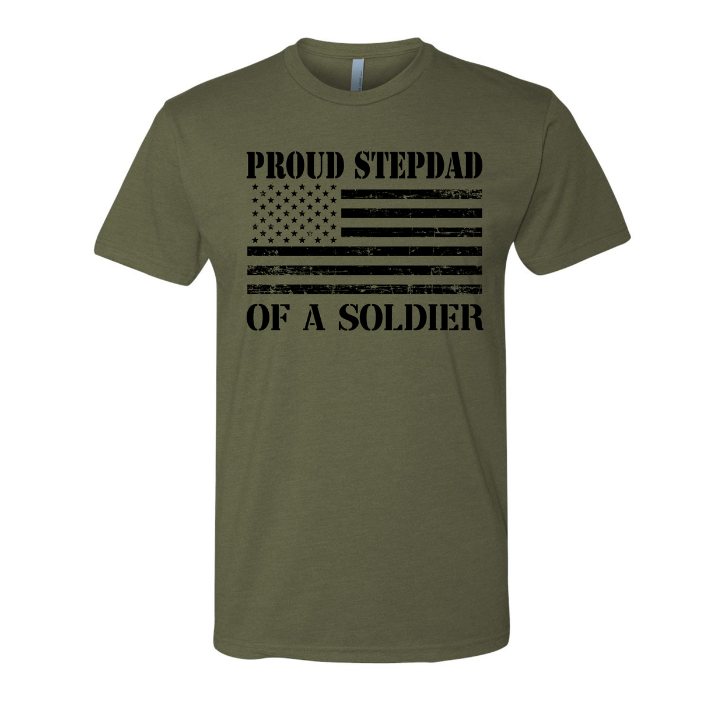 Proud Step Dad of a Soldier T-Shirt (Military Green)