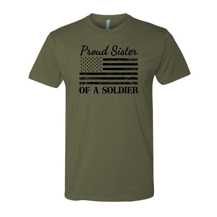 Proud Sister of a Soldier (Military Green)