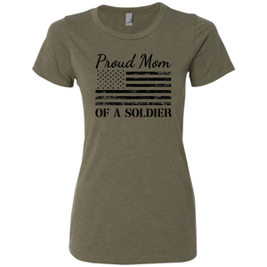 Proud Mom of a Soldier Flag Ladies Fit T-Shirt (Military Green)
