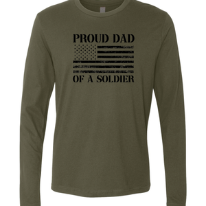 Proud Dad of a Soldier Flag Long Sleeve T-Shirt (Military Green)