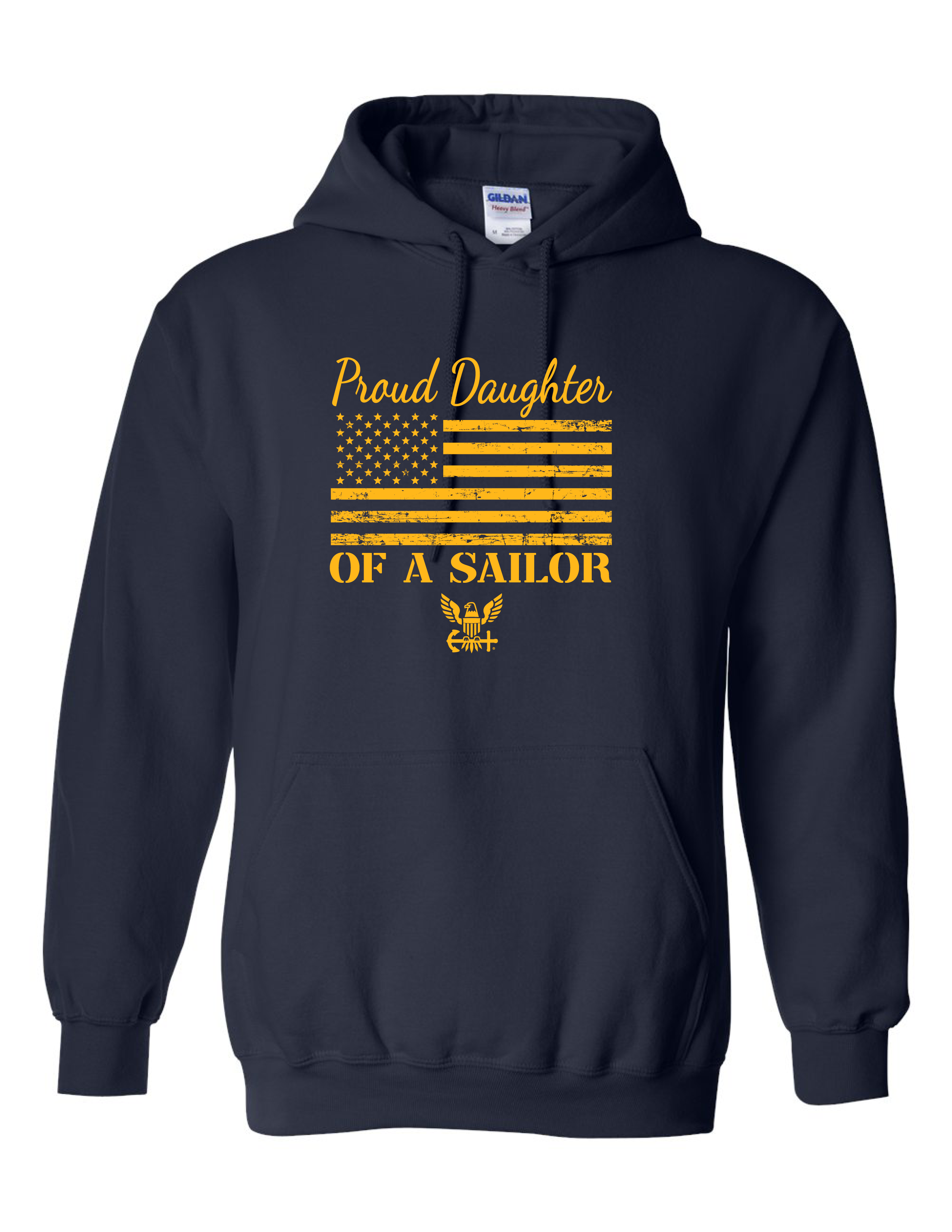 Gold American flag and Navy emblem design printed on Proud Daughter of a Sailor hoodie.