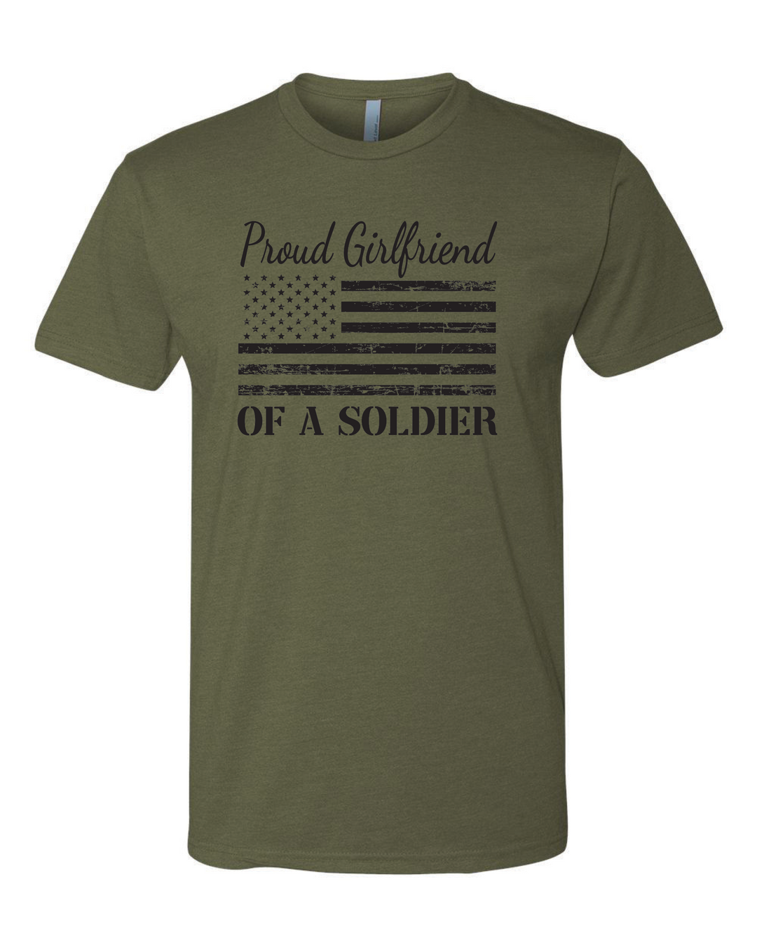 Proud Girlfriend of a Soldier (Military Green)